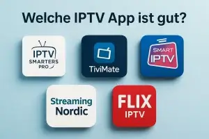 "Er Welche IPTV App gut?" – Vergleich der besten IPTV Apps 2025 for Fire TV, Android & Smart TV