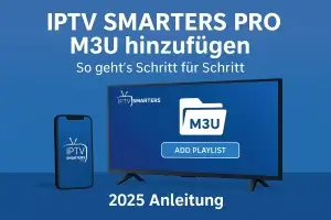 Schritt-für-Schritt Anleitung zum Hinzufügen einer M3U-URL i IPTV Smarters Pro im Jahr 2025